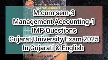 Management Accounting IMP | M com sem 3 | Gujarat University Exam 2025  | Gujarati & English