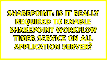 Is it really required to enable SharePoint Workflow Timer Service on all application server?