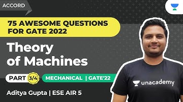 Theory Of Machines - 3/4 | 75 Awesome Questions for GATE 2022 | ME | Aditya Gupta
