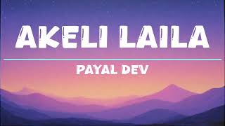 Baaghi 4 Akeli Laila Song Lyrics