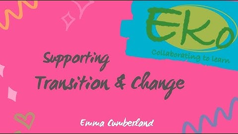 Supporting Children with Transitions and Change