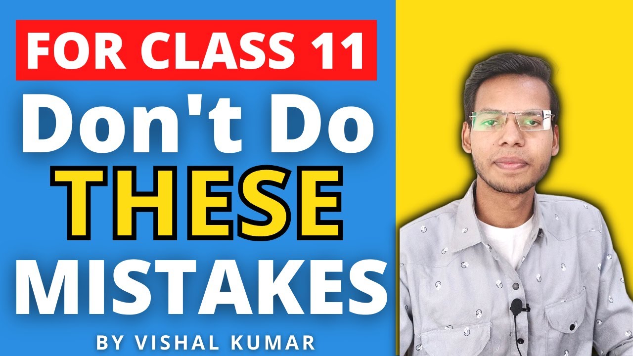 Class 11 Students | Don't Do These Mistakes | Vishal Kumar | in Hindi ...
