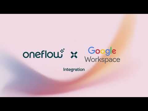 Oneflow x Google Workspace | Oneflow integration