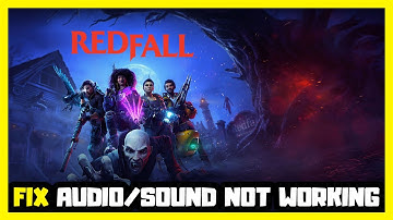 How to FIX REDFALL No Audio/Sound Not Working