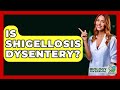 Is Shigellosis Dysentery Biology For Everyone Is Shigellosis Dysentery Biology For Everyone