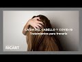 La caída del cabello es uno de los principales síntomas y secuelas del COVID-19