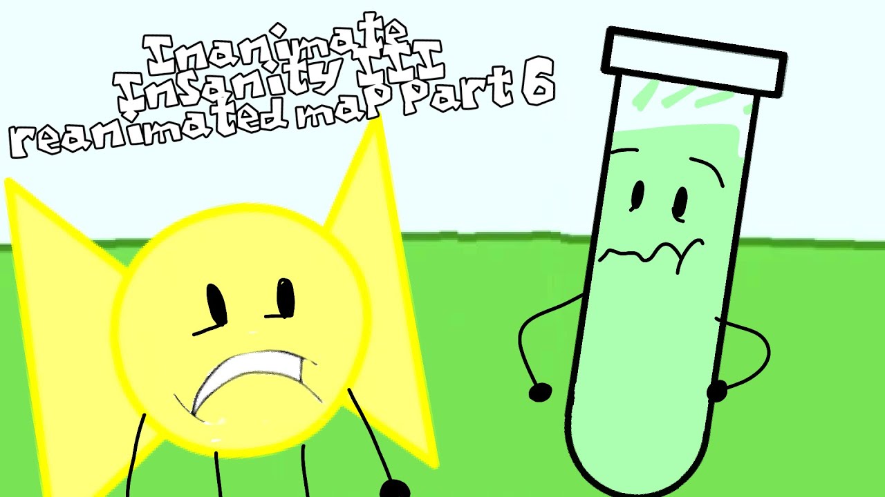 Inanimate insanity III reanimated Part 6 - YouTube