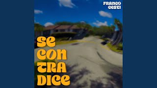 Video thumbnail of "Franco Cesti - Se Contradice"