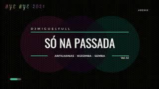 Só Na Passada Vol. 02 (Kziomba X Semba Bye 2021)