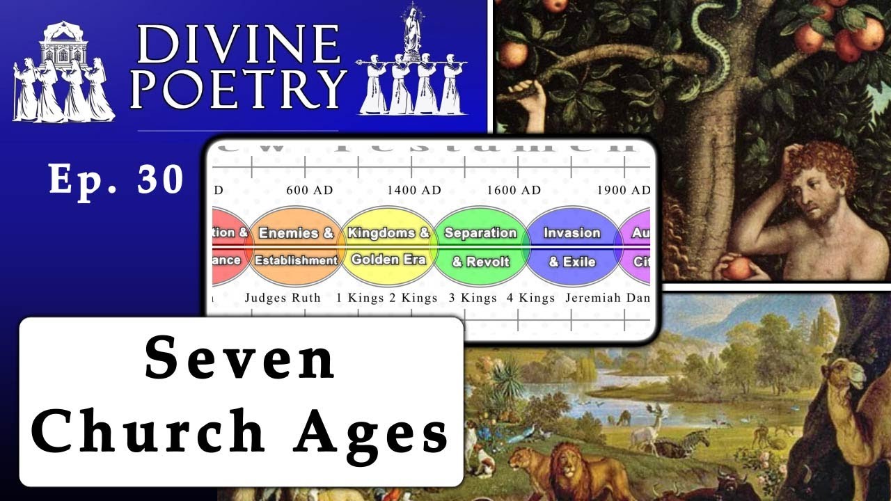 Divine Poetry - Ep. 30 - Seven Church Ages and Seven Days of Creation