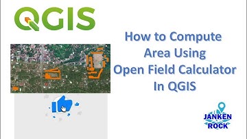 How to Compute Area Using Open Field Calculator in QGIS