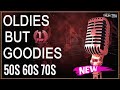 Oldies But Goodies 50s 60s 70s 💕 GOLDEN OLDIES 💕 Greatest Oldies Playlist Of All Time