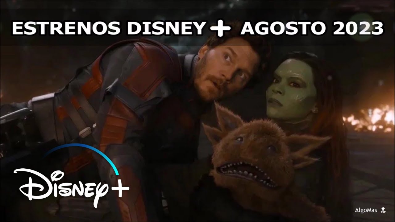 ESTRENOS DE DISNEY PLUS AGOSTO 2023 - PELÍCULAS Y SERIES AGOSTO 2023 ...