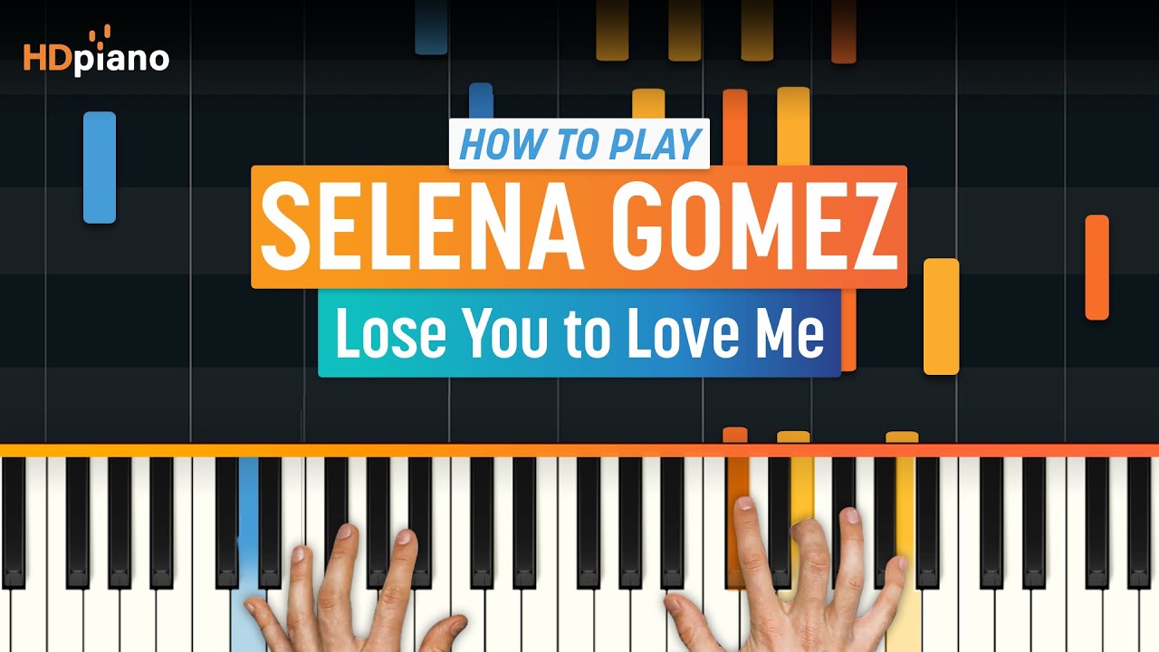 How to Play "Lose You to Love Me" by Selena Gomez | HDpiano (Part 1) Piano  Tutorial - YouTube