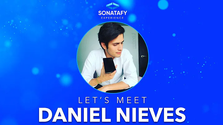 Sonatafy Experience: Let's Meet Daniel Nieves - Ta...