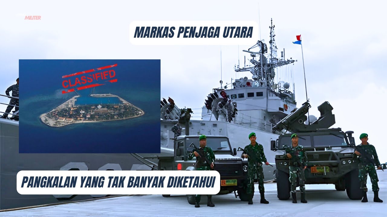 Pangkalan Rahasia TNI di Utara Indonesia  Markas Strategis yang Tak Banyak Diketahui!