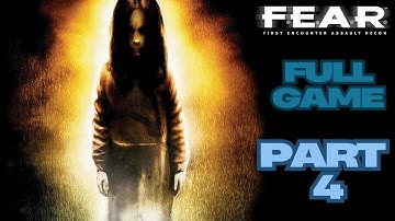 F.E.A.R. Platinum Collection Full Game Gameplay Walkthrough Campaign Part 4 No Commentary