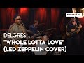 Delgres - "Whole Lotta Love" (Led Zeppelin Cover)