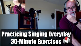Practicing Singing Everyday - 30 Minute Exercises