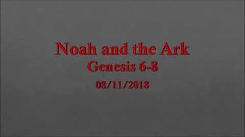 Noah and the Ark (Genesis 6-8)