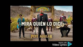 Pepe Aguilar  - Mira Quien Lo Dice - Estreno 2024