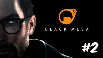 Lets Play Black Mesa Source (PC) - Part 2 (Gameplay/Commentary)