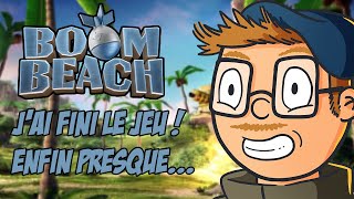 J'ai fini Boom Beach ! ( Enfin presque...)