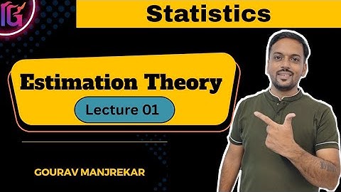 Estimation Theory in Statistics