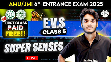 AMU/Jamia Class 6th Entrance Exam 2025 | Super Senses | EVS | FREE Classes | Preparation Batch