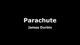 Video voorbeeld van "Parachute-James Durbin Lyrics"