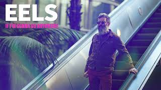If I’m Gonna Go Anywhere official audio from EELS TIME!   Out June 7, 2024 - Eels