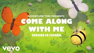 Adventure Time - Come Along with Me (Spanish Version) [Official Video]