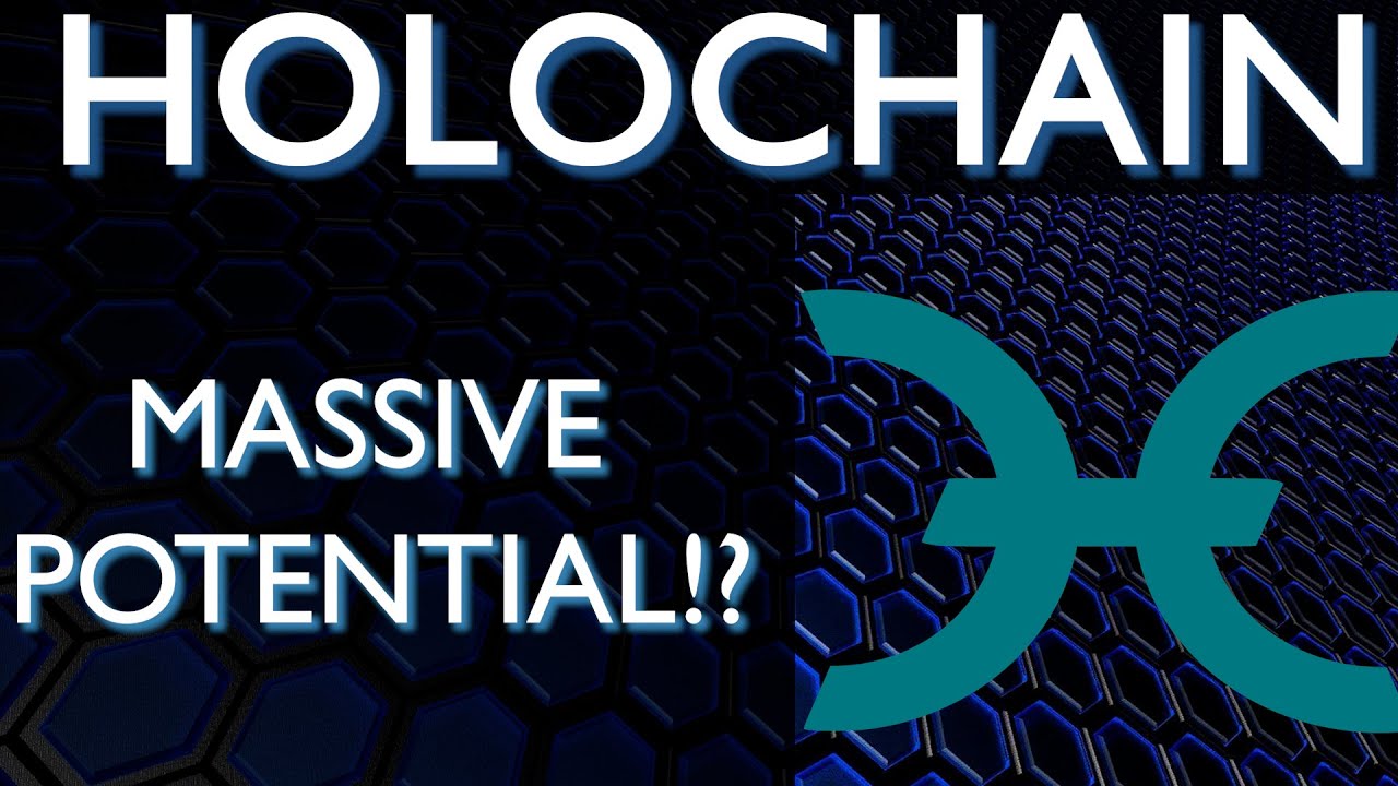 HOLOCHAIN (HOT) - MASSIVE POTENTIAL!? - YouTube