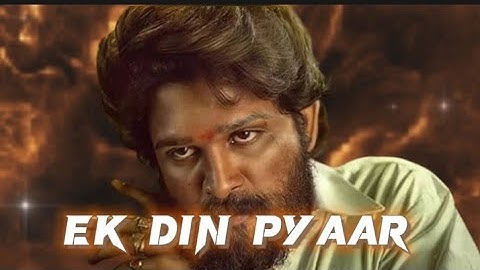 Allu Arjun | pushpa 2 edit ek din pyaar song #alluarjun #pushpa  #trending #viral #video