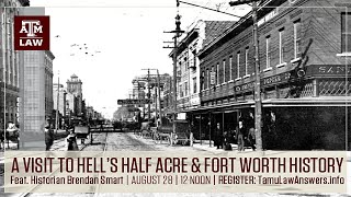 Hell's Half Acre & Fort Worth History