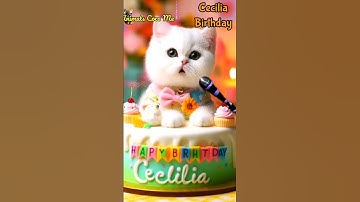 HAPPY BIRTHDAY TO YOU CECILIA | HAPPY BIRTHDAY SONG WITH NAMES | Adorable Cute Cat 😺  #happybirthday