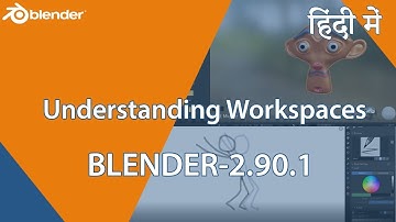 Blender | Understanding Workspaces | 2.90.1| Hindi, Easy