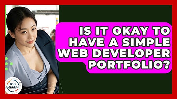 Is It Okay To Have A Simple Web Developer Portfolio? - Job Success Network