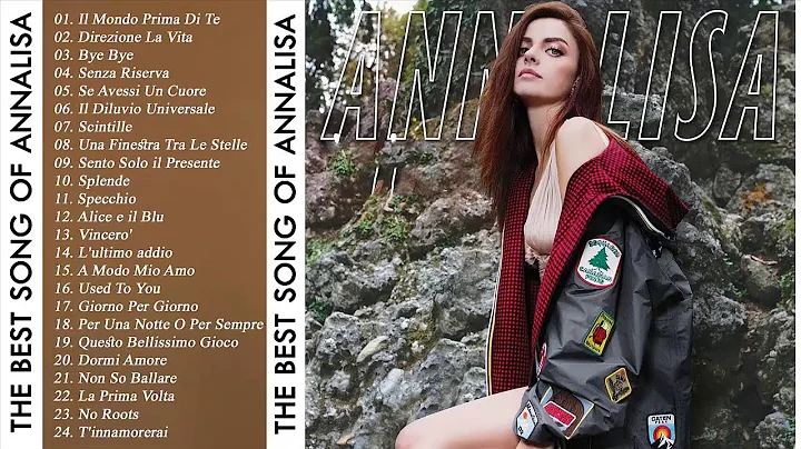 Annalisa Greatest Hits Full Album - Annalisa The B...