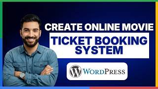 How to create an online movie ticket booking system with WordPress[LATEST GUIDE]