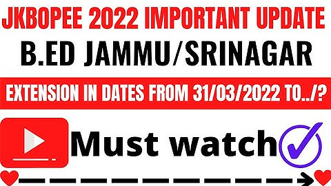 JKBOPEE 2022 Important Update for B.ed Jammu/Srinagar||Application dates extended#jkbopee 2022