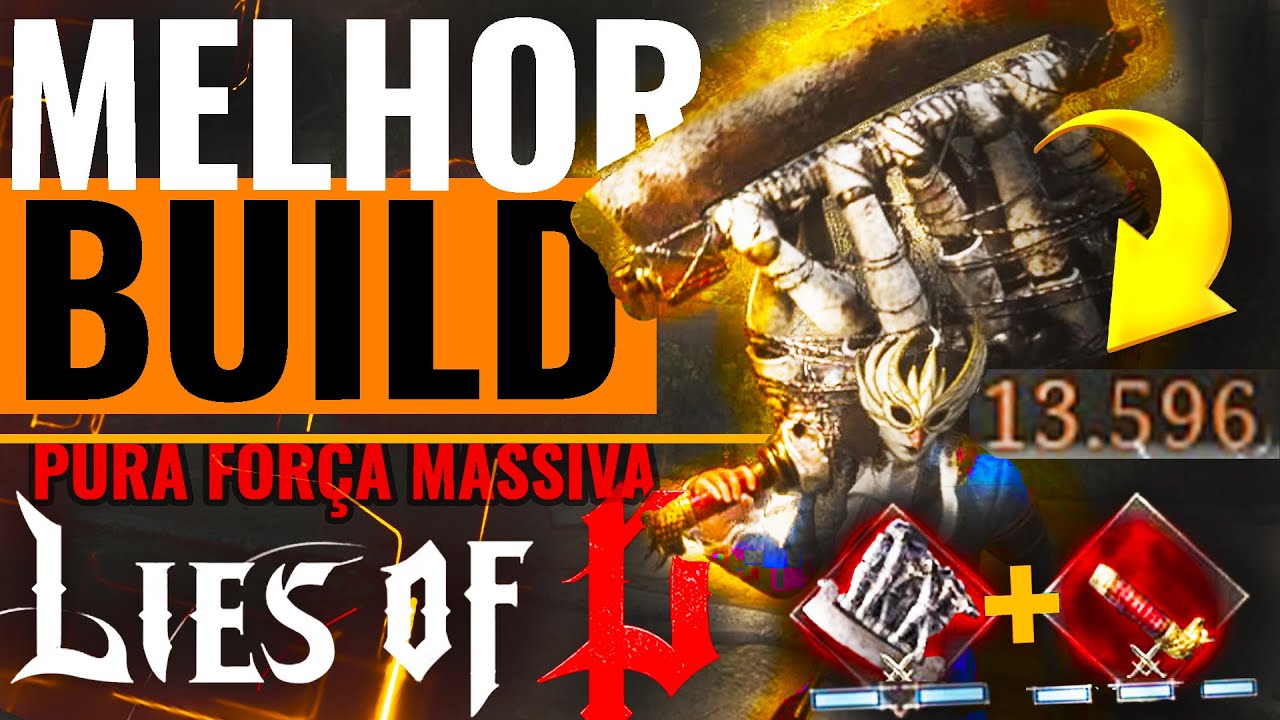 LIES OF P - A MELHOR BUILD OP!! E QUEBRADA! 13K DE DANO BUILD PURA FORÇA MASSIVA + ARMA MAIS FORTE!!