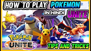 How to play Pokemon unite [ IN HINDI ] [ Top 3 tips and tricks ] [ Easy to play ] [ MVP strategy ]