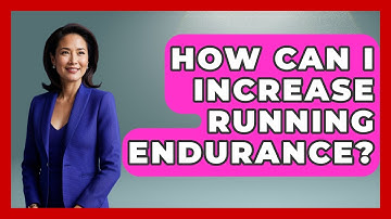 How Can I Increase Running Endurance? - Running Beyond Limits