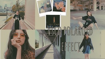 Polaroid Vsco Effect | VSCO TUTORIAL