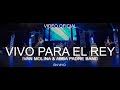 Vivo para el Rey (Video Oficial)- Ivan Molina & Abba Padre Band