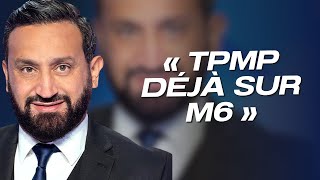 Arrêt De C8 Cyril Hanouna Officialise Le Retour De Tpmp Sur M6.