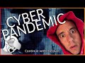Cyber Pandemic