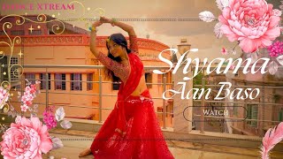 Shyama Aan Baso | Part 1 | Dance Cover | Dance Xtream | Khushalii Kumar | Sachet-Parampara | Satvik