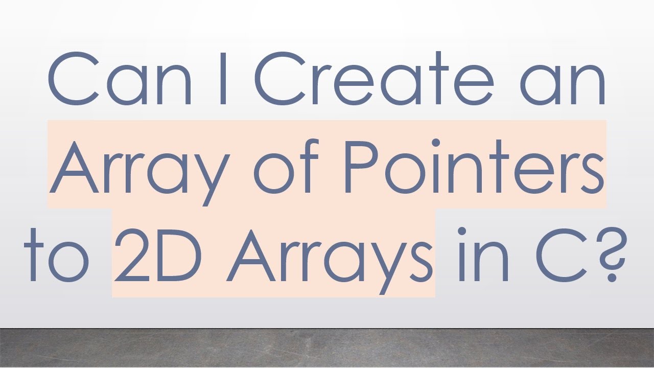 Can I Create an Array of Pointers to 2D Arrays in C? - YouTube